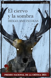 El ciervo y la sombra - Diego Ameixeiras - E-Book