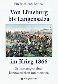 Von Lüneburg bis Langensalza im Krieg 1866 - Friedrich Freudenthal - E-Book
