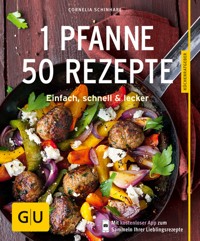 1 Pfanne – 50 Rezepte - Cornelia Schinharl - E-Book