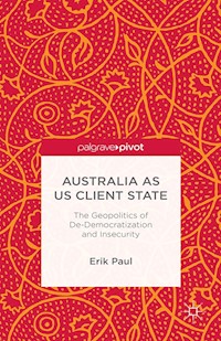 Australia as US Client State - E. Paul - E-Book