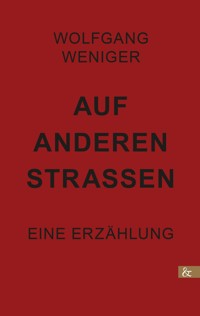 Auf anderen Strassen - Wolfgang Weniger - E-Book
