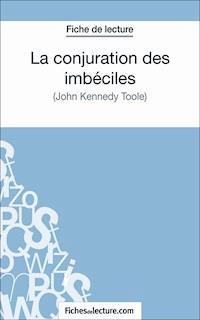 La conjuration des imbéciles - fichesdelecture.com - E-Book