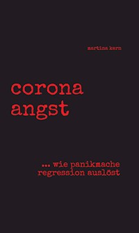 corona angst - Martina Kern - E-Book