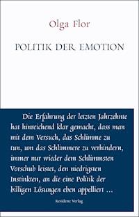 Politik der Emotion - Olga Flor - E-Book