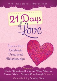 21 Days of Love - Kathy Ide - E-Book