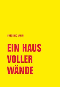 Ein Haus voller Wände - Frédéric Valin - E-Book