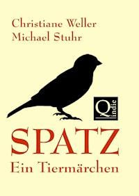 SPATZ - Christiane Weller / Michael Stuhr - E-Book