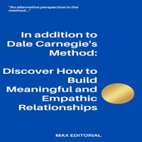 In addition to Dale Carnegie's Method - MAX EDITORIAL - E-Book
