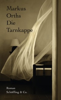 Die Tarnkappe - Markus Orths - E-Book