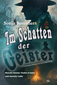 Im Schatten der Geister - Sonja Sommers - E-Book