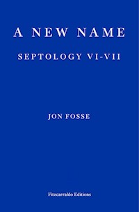 A New Name - Jon Fosse - E-Book