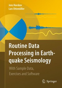 Routine Data Processing in Earthquake Seismology - Jens Havskov - E-Book