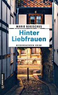 Hinter Liebfrauen - Mario Bekeschus - E-Book