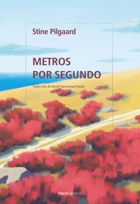 Metros por segundo - Stine Pilgaard - E-Book