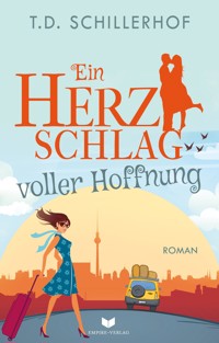 Ein Herzschlag voller Hoffnung - T.D. Schillerhof - E-Book