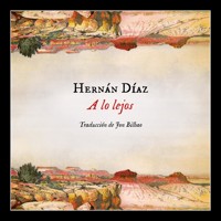A lo lejos - Hernan Diaz - Hörbuch
