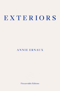 Exteriors - Annie Ernaux - E-Book