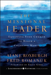 The Missional Leader - Alan Roxburgh - E-Book