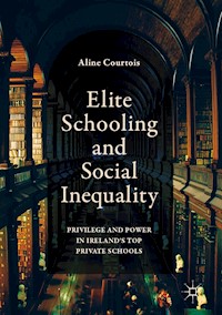 Elite Schooling and Social Inequality - Aline Courtois - E-Book