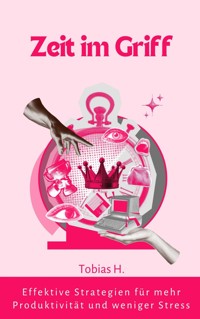 Zeit im Griff - Tobias Hopfmüller - E-Book