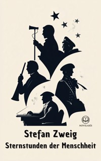 Stefan Zweig: Sternstunden der Menschheit - Zweig Stefan - E-Book