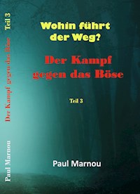 Der Kampf gegen das Böse - Band 3 - Paul Marnou - E-Book