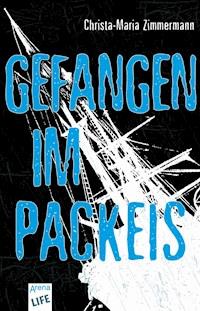 Gefangen im Packeis - Christa-Maria Zimmermann - E-Book