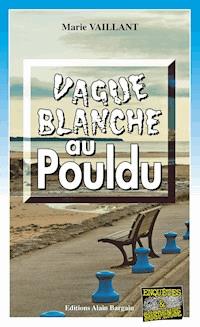 Vague blanche au Pouldu - Marie Vaillant - E-Book