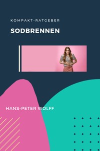 Kompakt-Ratgeber Sodbrennen - Hans-Peter Wolff - E-Book