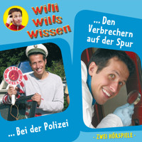 Willi wills wissen, Folge 6: Bei der Polizei / Den Verbrechern auf der Spur - Jessica Sabasch - Hörbuch