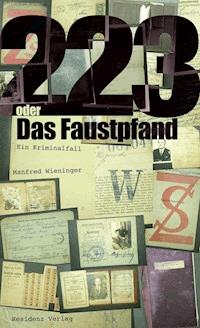 223 oder Das Faustpfand - Manfred Wieninger - E-Book