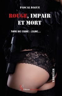 Rouge, impair et mort - Pascal Dague - E-Book