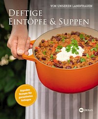 Deftige Eintöpfe und Suppen von unseren Landfrauen -  - E-Book