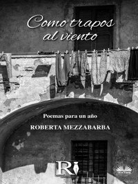 Como Trapos Al Viento - Roberta Mezzabarba - E-Book