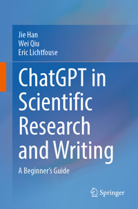 ChatGPT in Scientific Research and Writing - Jie Han - E-Book