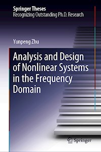 Analysis and Design of Nonlinear Systems in the Frequency Domain - Yunpeng Zhu - E-Book