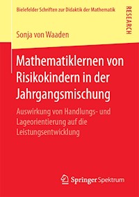 Mathematiklernen von Risikokindern in der Jahrgangsmischung - Sonja von Waaden - E-Book