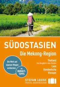 Stefan Loose Reiseführer E-Book Südostasien, Die Mekong Region - Renate Loose - E-Book