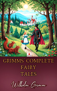 Grimms' Fairy Tales - Wilhelm Grimm - E-Book