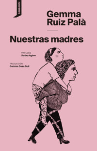 Nuestras madres - Gemma Ruiz Palà - E-Book