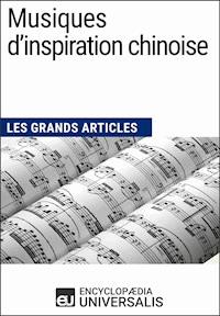 Musiques d'inspiration chinoise - Encyclopaedia Universalis - E-Book
