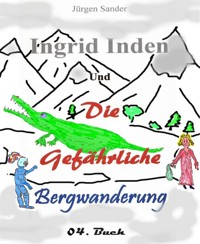 Ingrid Inden und die gefährliche Bergwanderung Buch o4 - Jürgen Sander - kostenlos E-Book