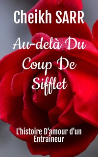 Au-delà du coup de sifflet - Cheikh SARR - E-Book