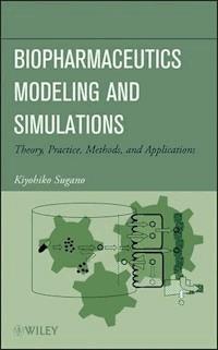 Biopharmaceutics Modeling and Simulations - Kiyohiko Sugano - E-Book