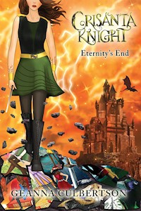 Crisanta Knight: Eternity's End - Geanna Culbertson - E-Book