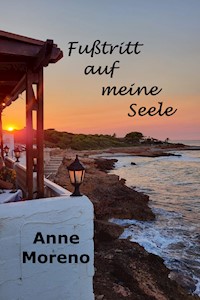 Fußtritt auf meine Seele - Annemarie Rupprecht - E-Book