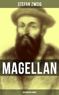 Magellan: Historischer Roman - Zweig Stefan - E-Book