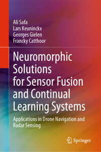 Neuromorphic Solutions for Sensor Fusion and Continual Learning Systems - Ali Safa - E-Book