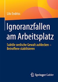 Ignoranzfallen am Arbeitsplatz - Lilo Endriss - E-Book