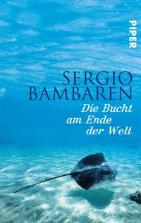 Die Bucht am Ende der Welt - Sergio Bambaren - E-Book